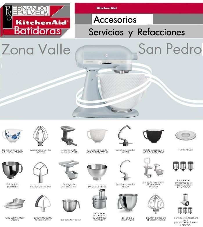 ACCESORIOS PARA  BATIDORAS KITCHENAID EN VALLE  ZONA SAN PEDRO.