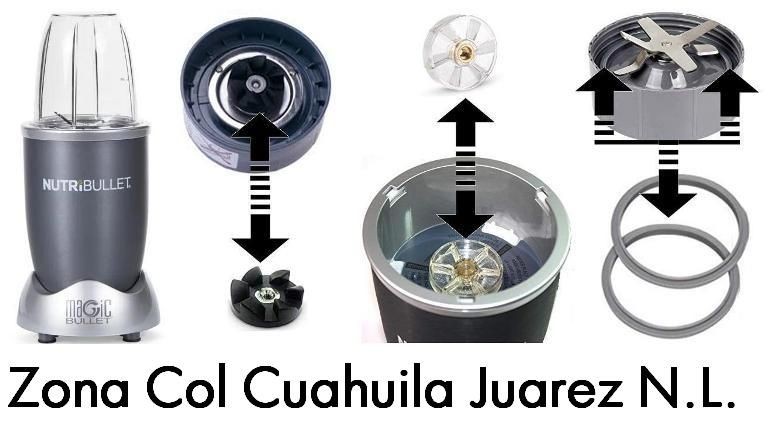 Refacciones de Nutribullet zona Col. Cuahuila en Juarez N.L.